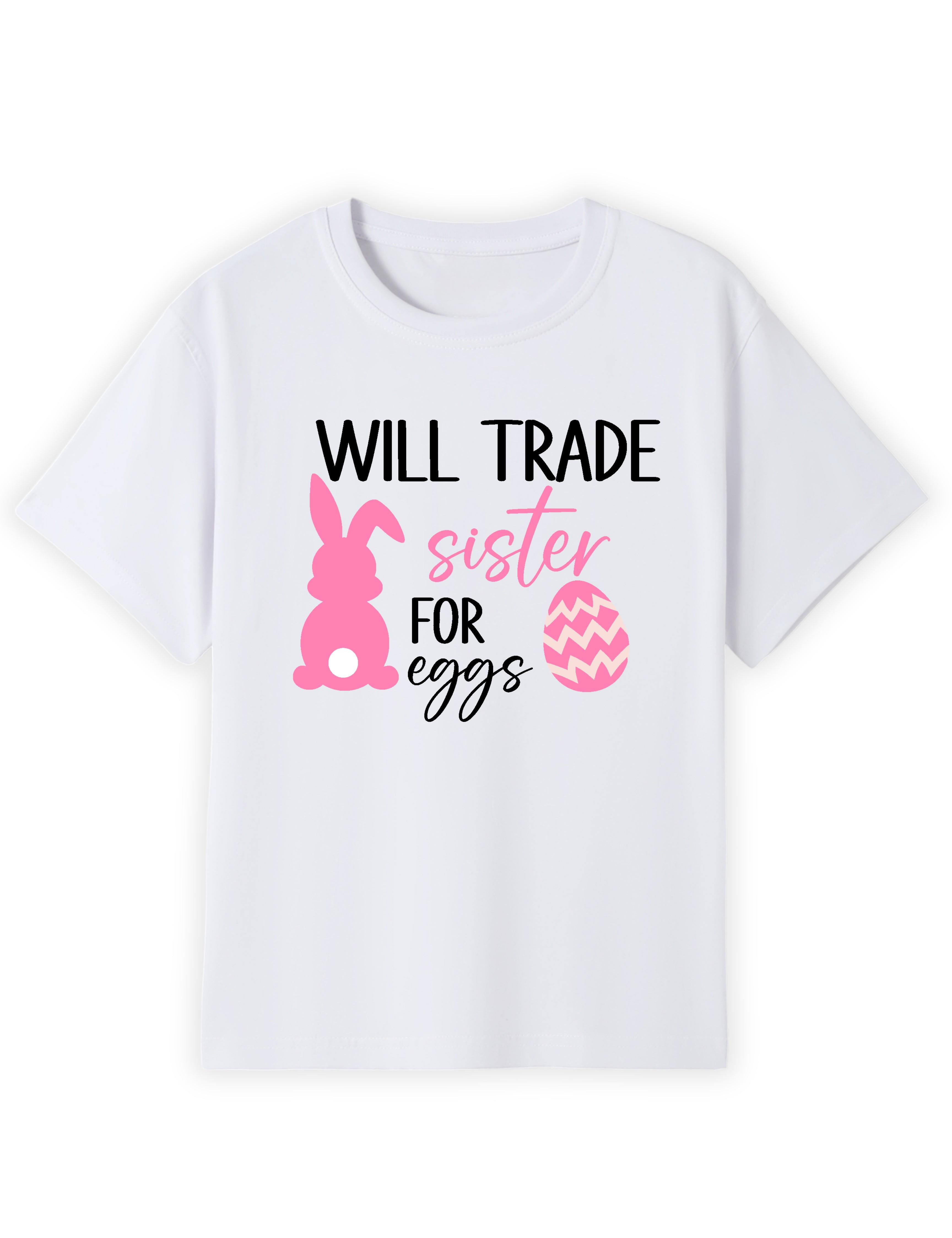 Will Trade Sibling for Eggs Name Tee