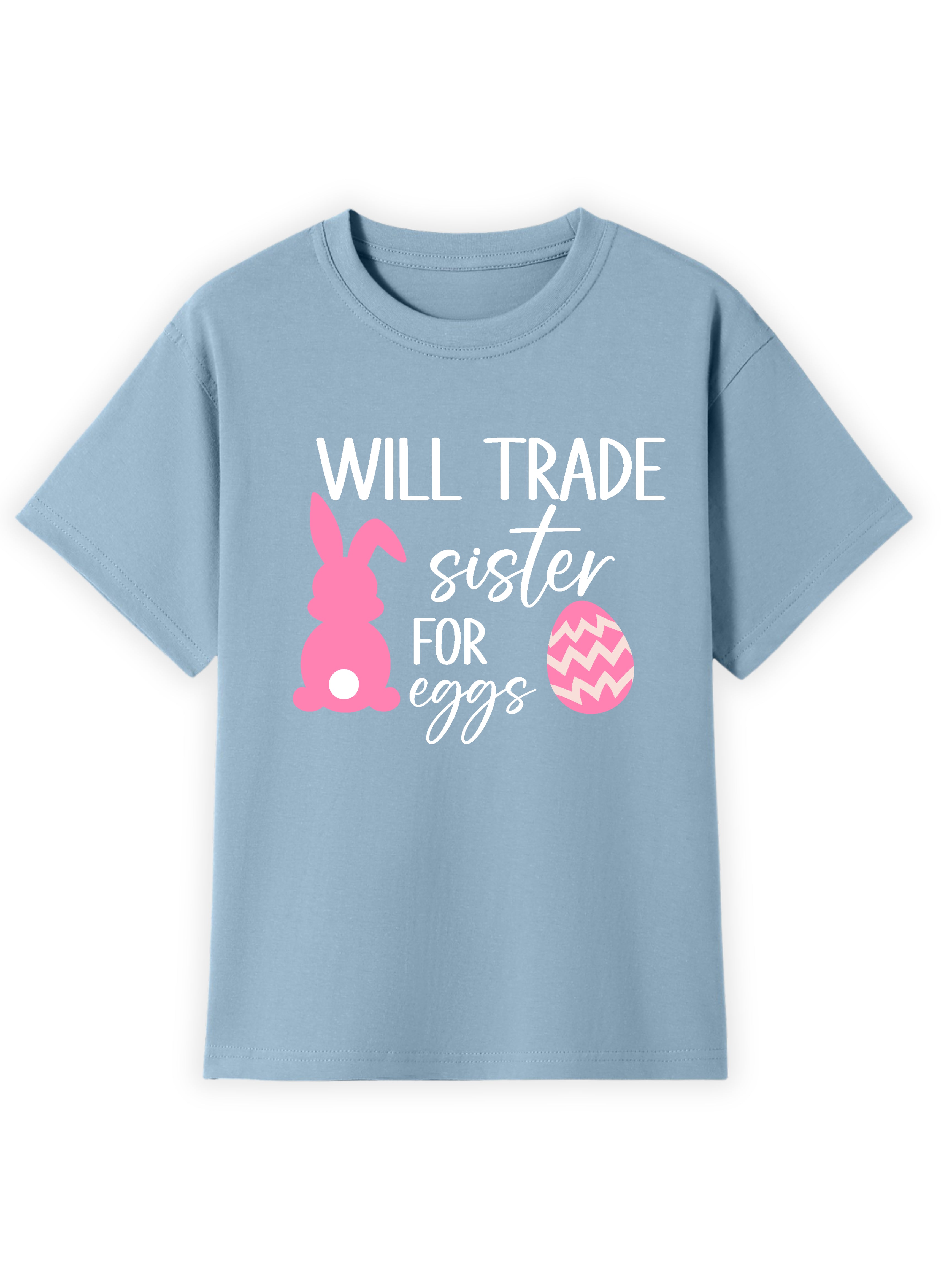 Will Trade Sibling for Eggs Name Tee